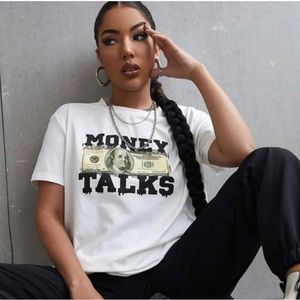 Money talks T shirt